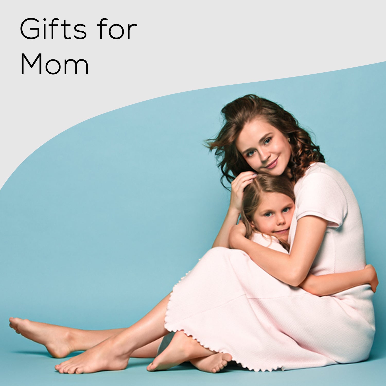 Gifts For Mom